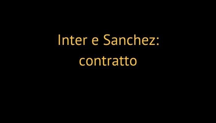 Inter e Sanchez: contratto