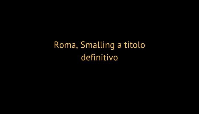 Roma, Smalling a titolo definitivo