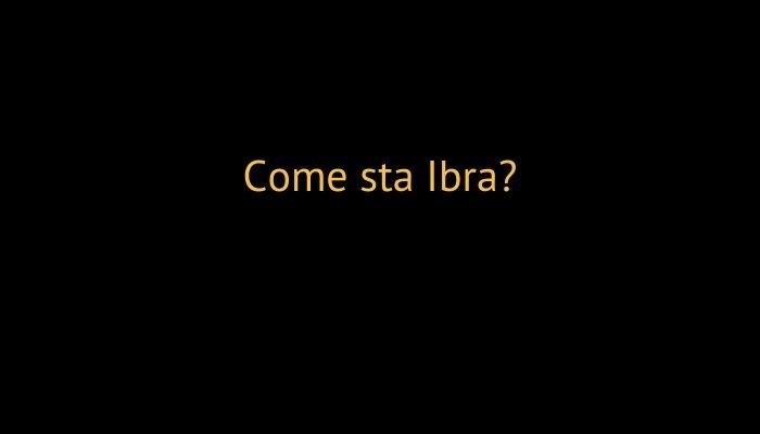come sta ibra