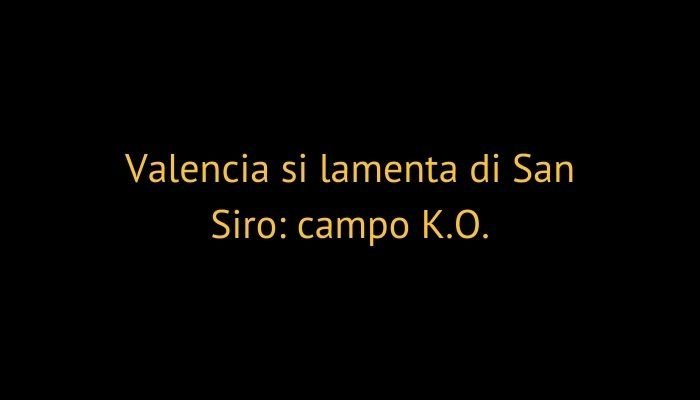 valencia san siro campo ko