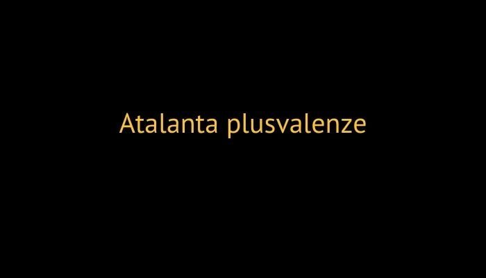 atalanta plusvalenza