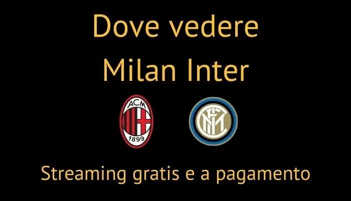 dove vedere milan inter