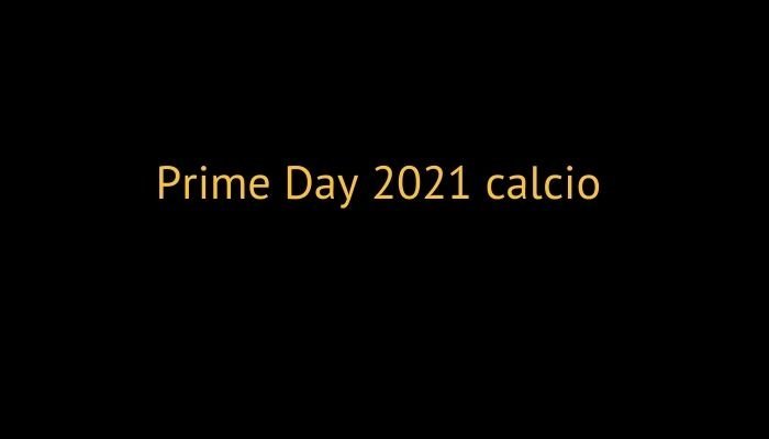 prime day 2021 prodotti sportivi calcio