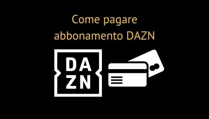 come pagare abbonamento dazn