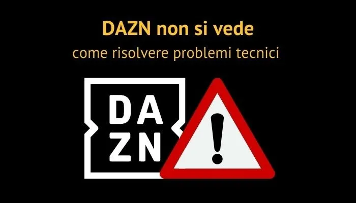 DAZN non si vede problemi tecnici