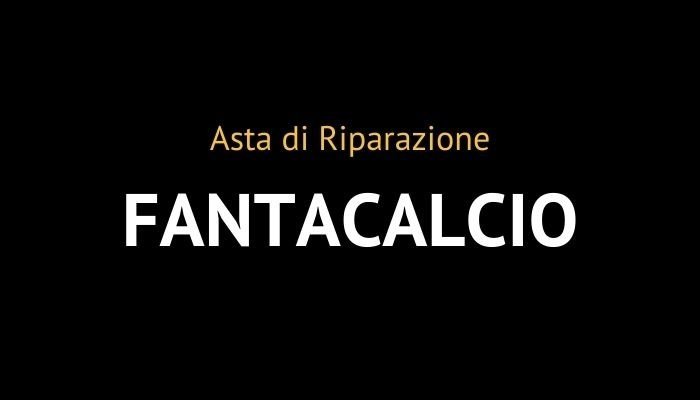 Asta di riparazione fantacalcio