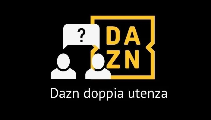 dazn doppia utenza