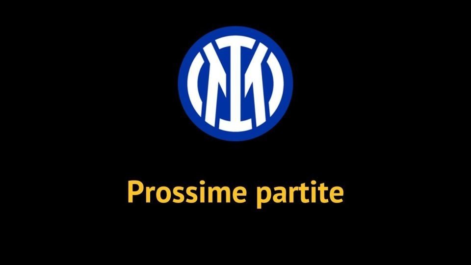 prossime partite inter